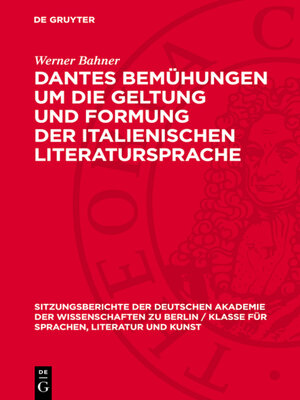 cover image of Dantes Bemühungen um die Geltung und Formung der italienischen Literatursprache